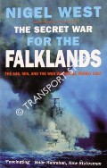Book cover of The Secret War for the Falklands - The SAS, MI6 and the War Whitehall Nearly Lost by WEST, Nigel